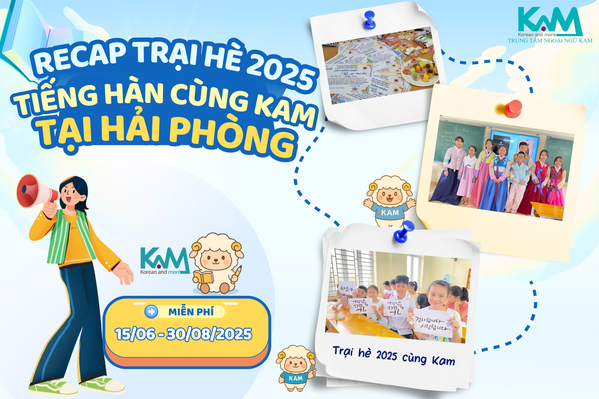 RECAP | CLB Tiếng Hàn & Trải nghiệm Văn hoá Hàn Quốc – Hè 2025 cùng KAM