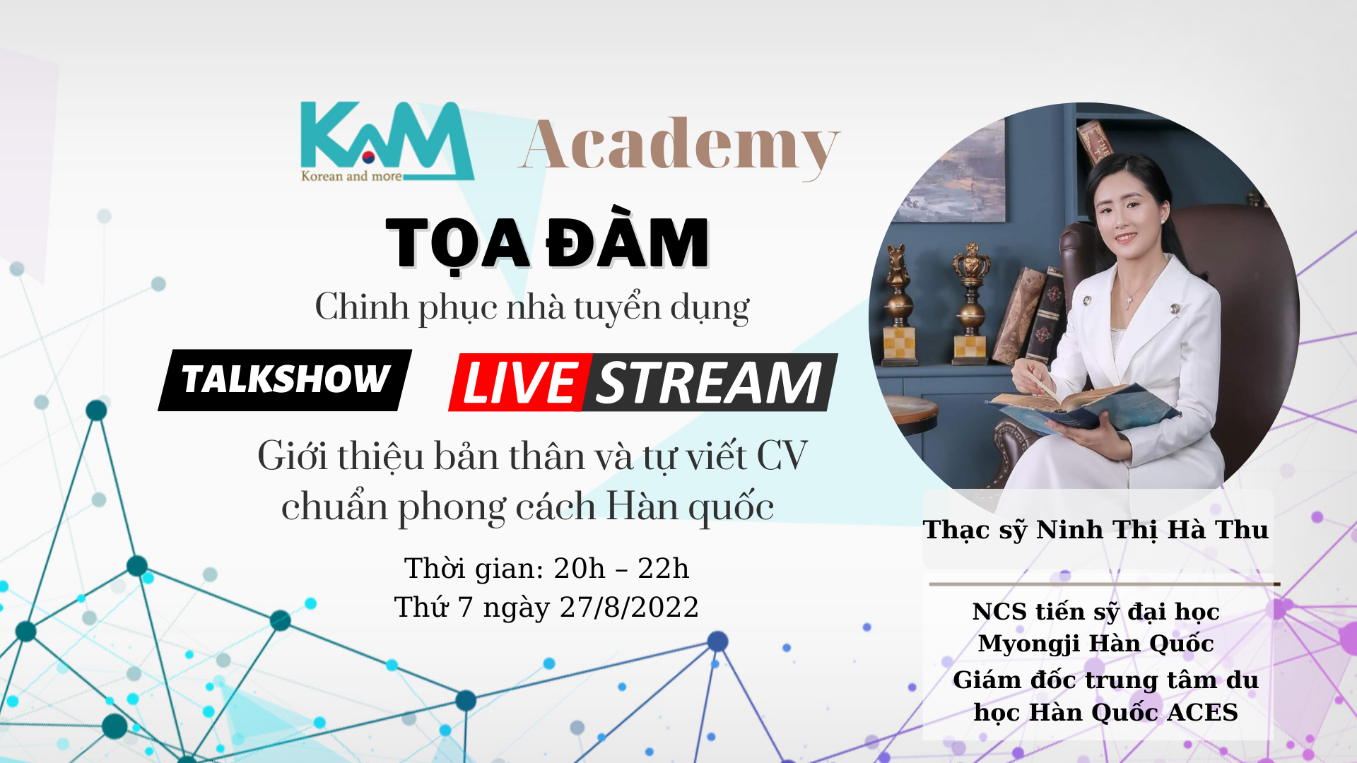 WORKSHOPS: Giới thiệu bản thân và tự viết CV chuẩn phong cách Hàn Quốc - Chinh phục nhà tuyển dụng